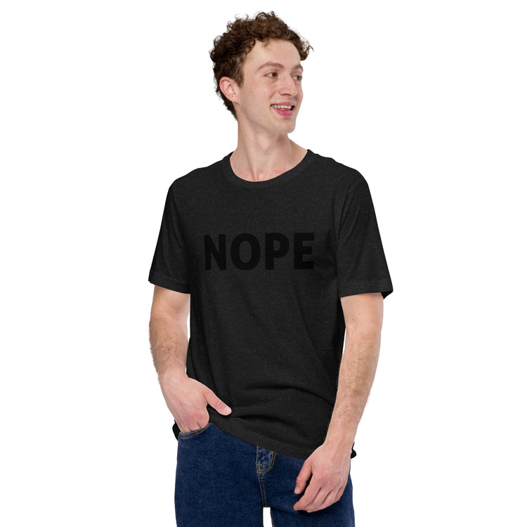 Nope - Unisex T-shirt