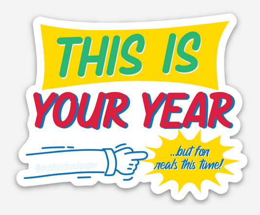 Your Year Vinyl Sticker