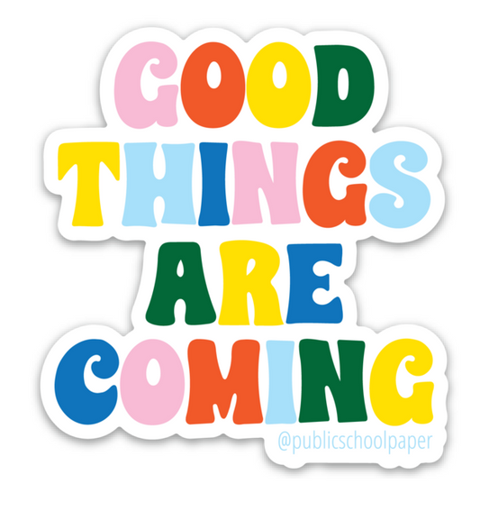 Good Things Vinyl Sticker